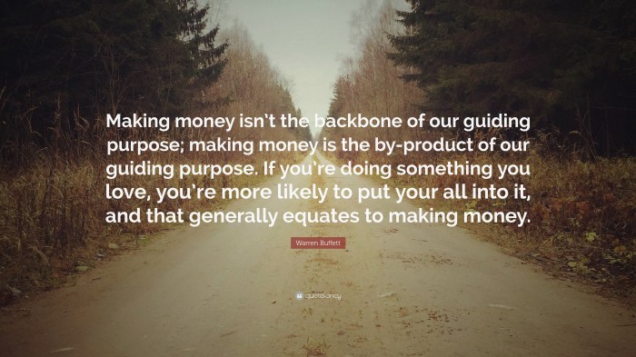 119293-Warren-Buffett-Quote-Making-money-isn-t-the-backbone-of-our